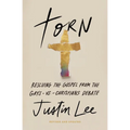 Torn: Rescuing the Gospel from the Gays-Vs.-Christians Debate