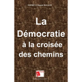 La démocratie à la croisée des chemins