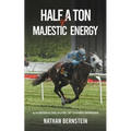 Half a Ton of Majestic Energy