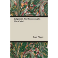 Judgment And Reasoning In The Child