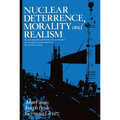 Nuclear Deterrence, Morality and Realism