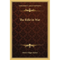 The Rifle In War