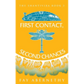 First Contact, Second Chances