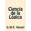 Ciencia de la Logica (Spanish Edition)