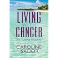 Living With Cancer: My Healing Journal