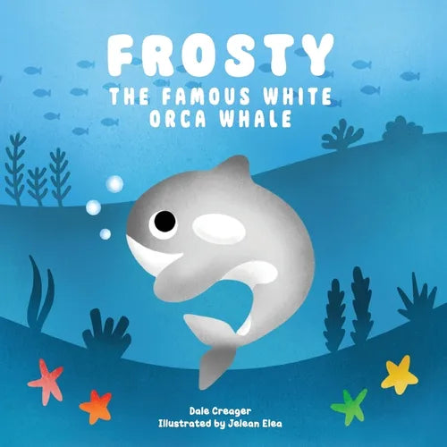 Frosty: The Famous White Orca Whale