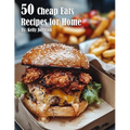 50 Cheap Eats Recipes for Home