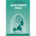 Holistic Childbirth Manual
