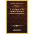 Seven Claims of the Book of Mormon a Collection of Evidences