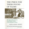 The Price for Their Pound of Flesh: The Value of the Enslaved, from Womb to Grave, in the Building of a Nation