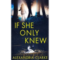 If She Only Knew