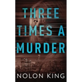 Three Times A Murder