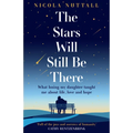 The Stars Will Still Be There: What Losing My Daughter Taught Me about Life, Love and Hope