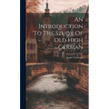 An Introduction To The Study Of Old High German