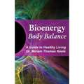 Bioenergy Body Balance: A Guide to Healthy Living