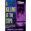 A Killing at the Copa: Crime Fiction Inspired by the Music of Barry Manilow