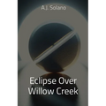 Eclipse Over Willow Creek