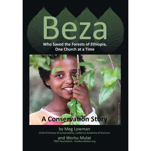 Beza, Who Saved the Forests of Ethiopia, One Church at a Time - A Conservation Story
