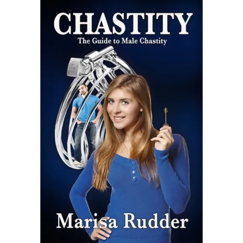 Chastity: The Guide to Male Chastity