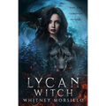 Lycan Witch: A New Adult Paranormal Romance