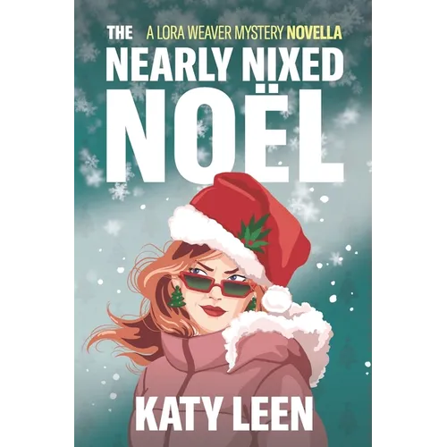 The Nearly Nixed Noël: A Lora Weaver Mini-Mystery