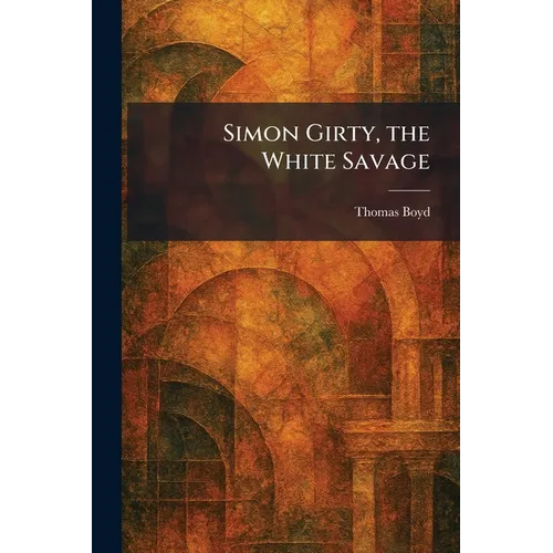 Simon Girty, the White Savage