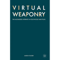 Virtual Weaponry: The Militarized Internet in Hollywood War Films