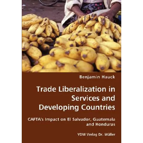 Trade Liberalization in Services and Developing Countries