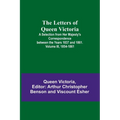 The Letters of Queen Victoria: A Selection from Her Majesty's Correspondence between the Years 1837 and 1861. Volume III, 1854-1861