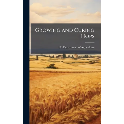Growing and Curing Hops