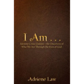I Am . . .: Identity Crisis Undonethe Discovery of Who We Are Through the Eyes of God.