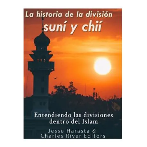 La historia de la división suní y chií: entendiendo las divisiones dentro del Islam