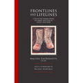 Frontlines and Lifelines: Collected Poems from an Army Doctor in Crisis and War