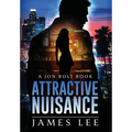 Attractive Nuisance: A Jon Bolt Book