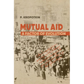 Mutual Aid: Peter Kropotkin's Classic Critique of Social Darwinism