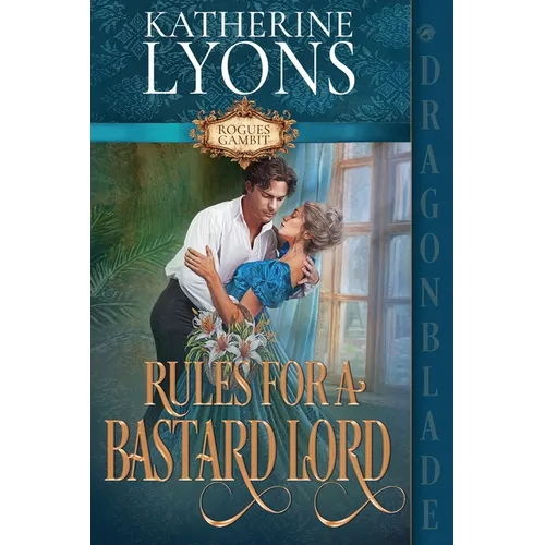Rules for a Bastard Lord: A Regency Historical Romance