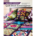Scrappy Wonky Quilt Block Extravaganza: 12 Blocks, 13 Projects, Deceptively Simple & Fun