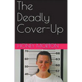 The Deadly Cover-Up