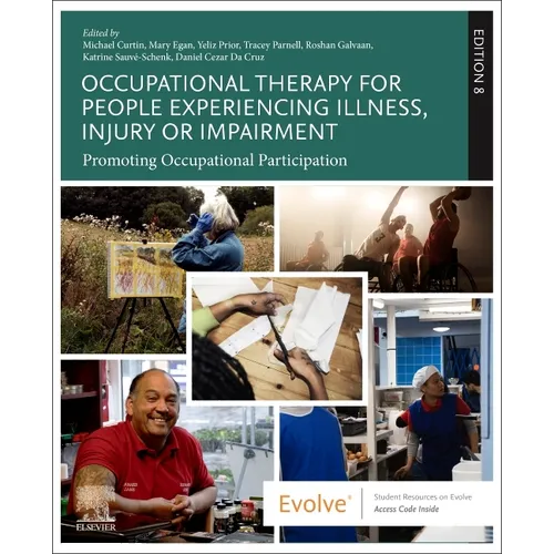 Occupational Therapy for People Experiencing Illness, Injury or Impairment: Promoting Occupational Participation