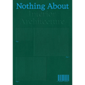 Nothing about Interior Architecture