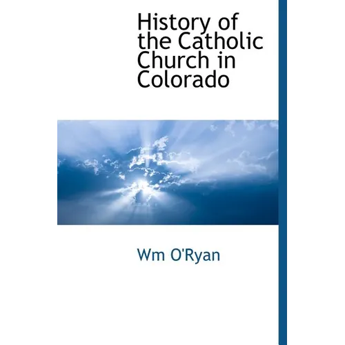 History of the Catholic Church in Colorado