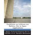 Guidelines on Lithium-Ion Battery Use in Space Applications