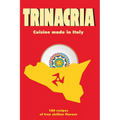 Trinacria: 180 recipes of true sicilian flavour