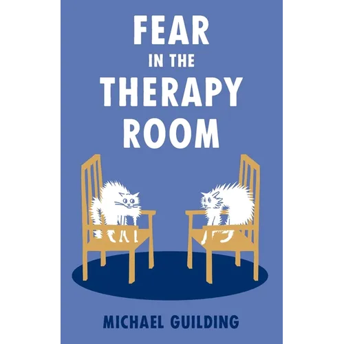 Fear in the Therapy Room