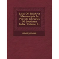 Lists of Sanskrit Manuscripts in Private Libraries of Southern India, Volume 1...