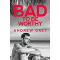 Bad to Be Worthy: Volume 2
