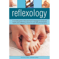 Reflexology: A Concise Guide to Foot and Hand Massage for Enhanced Health and Wellbeing, Shown in Over 200 Photographs