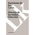 Historia de las Indias: Selección