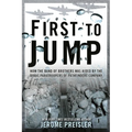 First to Jump: How the Band of Brothers was Aided by the Brave Paratroopers of Pathfinders Company