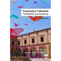 Postmodern Valladolid / Valladolid posmoderna
